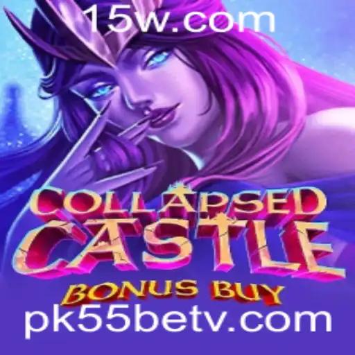 Explorando o Jogo CollapsedCastleBonusBuy e o Crescimento da PK55bet