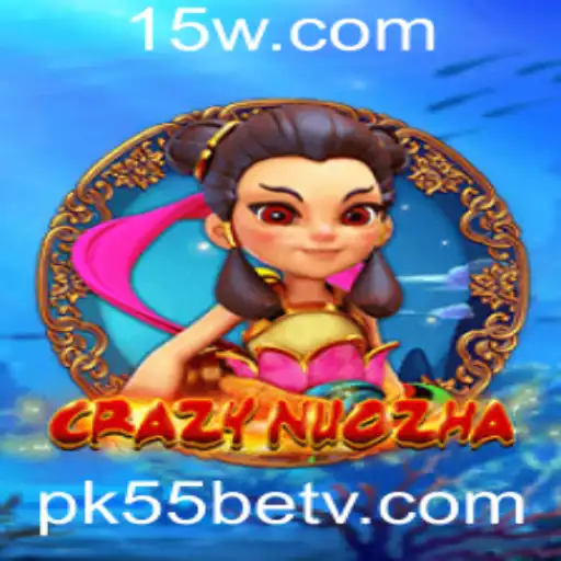 CrazyNuoZha: A Inovadora Experiência de Jogo com PK55bet