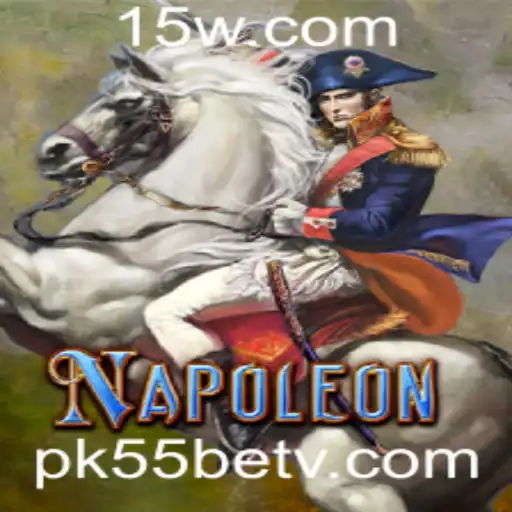 Desvendando o Jogo Napoleon e o Fenômeno PK55bet