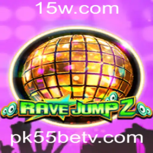Explorando o Universo de RaveJump2 e a Dinâmica do PK55bet